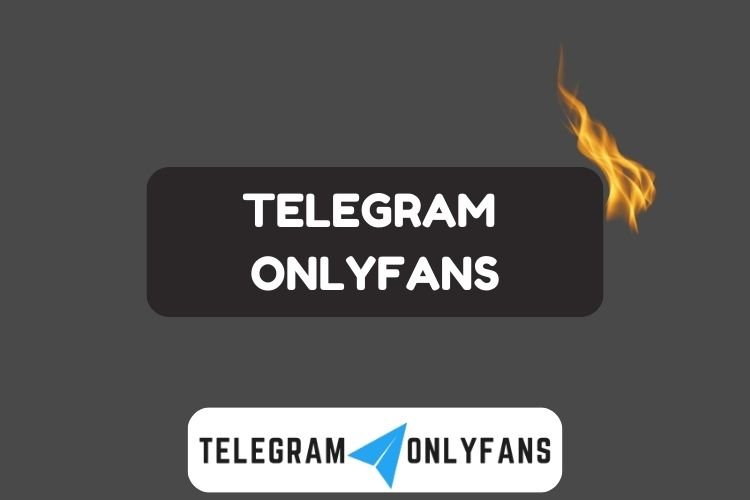 Onlyfans Et Telegrams : Le Guide Ultime